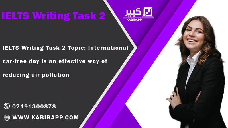 IELTS Writing Task 2 Topic: International car-free day is an effective way of reducing air pollution